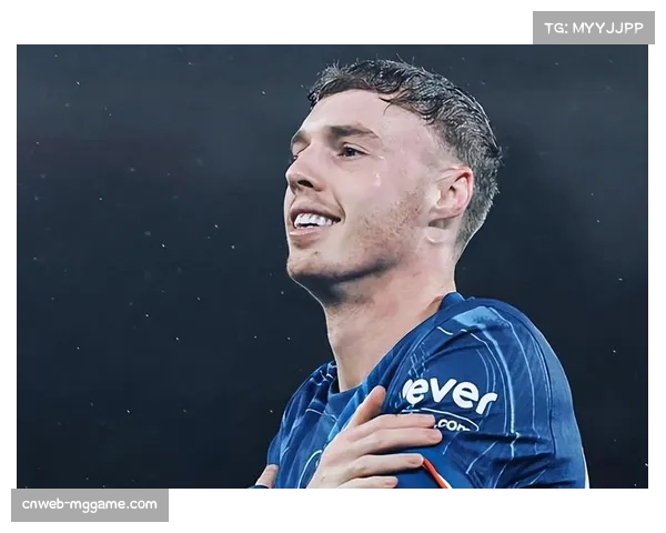 帕尔默伤愈复出在即，切尔西前场组合面临调整