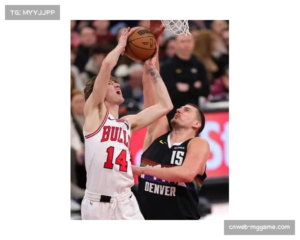 掘金136-120大胜公牛：约基奇三双穆雷28+11统治攻防